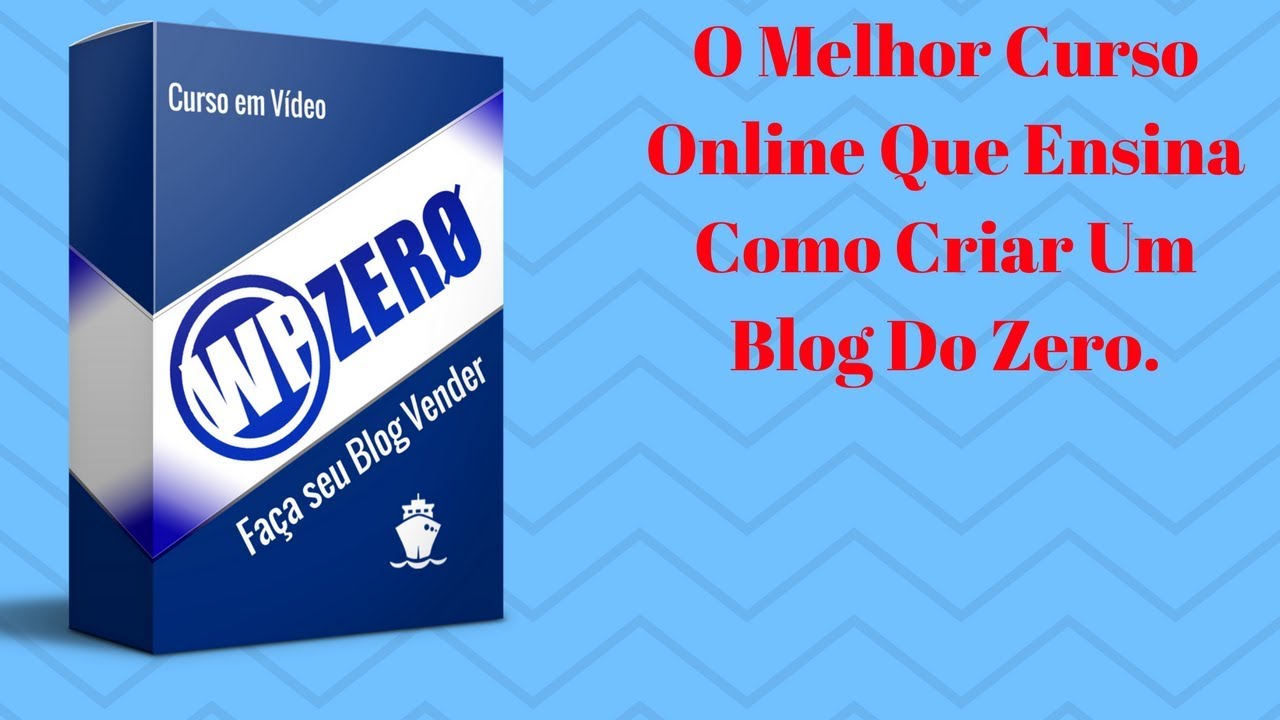 O Melhor Curso Online Que Ensina Como Criar Um Blog Do Zero . - YouTube