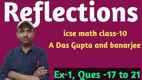 Reflections, icse math class-10, Ex-1, Ques -17 to 21