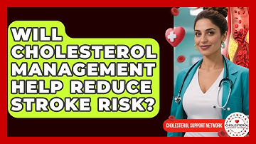 Will Cholesterol Management Help Reduce Stroke Risk? - Cholesterol Support Network