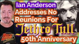 Ian Anderson Addresses Why No Reunions On Jethro Tull's 50th Anniversary Tour chords
