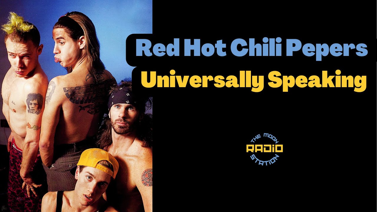 Red Hot Chili Peppers Universally Speaking YouTube