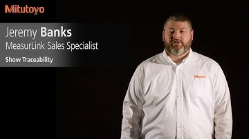 How to Use MeasurLink Traceability - Mitutoyo