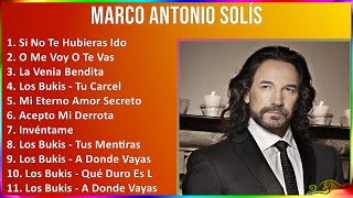 Marco Antonio Solís 2024 MIX Grandes Exitos - Si No Te Hubieras Ido, O Me Voy O Te Vas, La Venia...