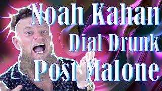 First Listen Noah Kahan - Dial Drunk with Post Malone (Sirius Reactions!!!)