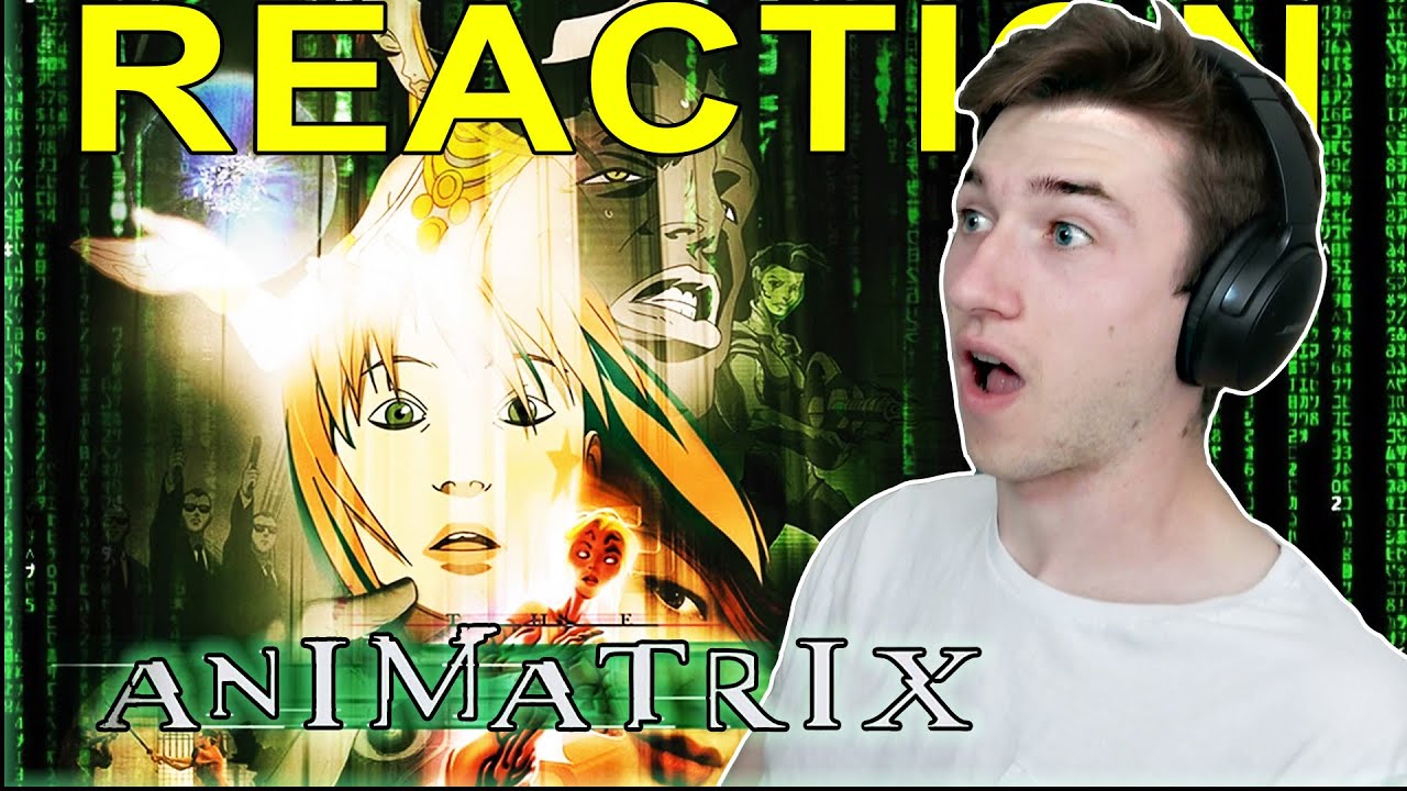 Canadian watches THE ANIMATRIX for the FIRST TIME! - YouTube