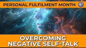 Silence the Critic Within: Overcoming Negative Self-Talk - A Journey to Personal Fulfilment