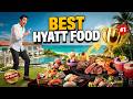 Which Hyatt Resort Has the Best Food?