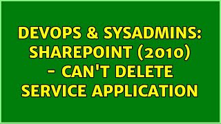 Famous DevOps & SysAdmins: SharePoint (2010) - Can't delete Service Application Wealth