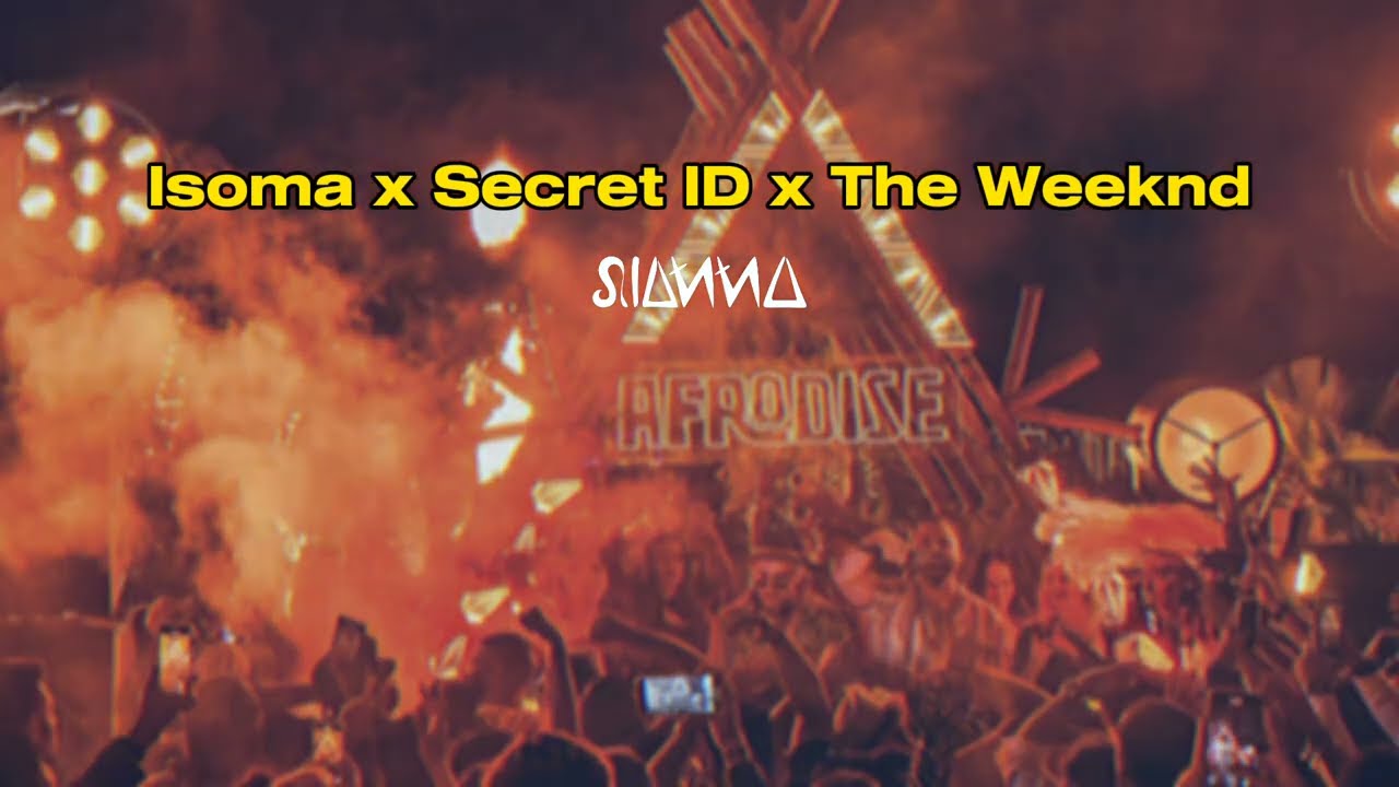 Isoma x Secret ID x The Weeknd - Mashup by DJ Sianna