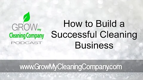 How to Build a Successful Cleaning Business featur...