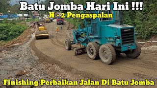 Latest Info || Road Repair Finishing Process Before Paving on the Batu Jomba Climb