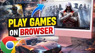 How to Play PC Games on Browser (No Download) | Play High Quality Games Online 🔥