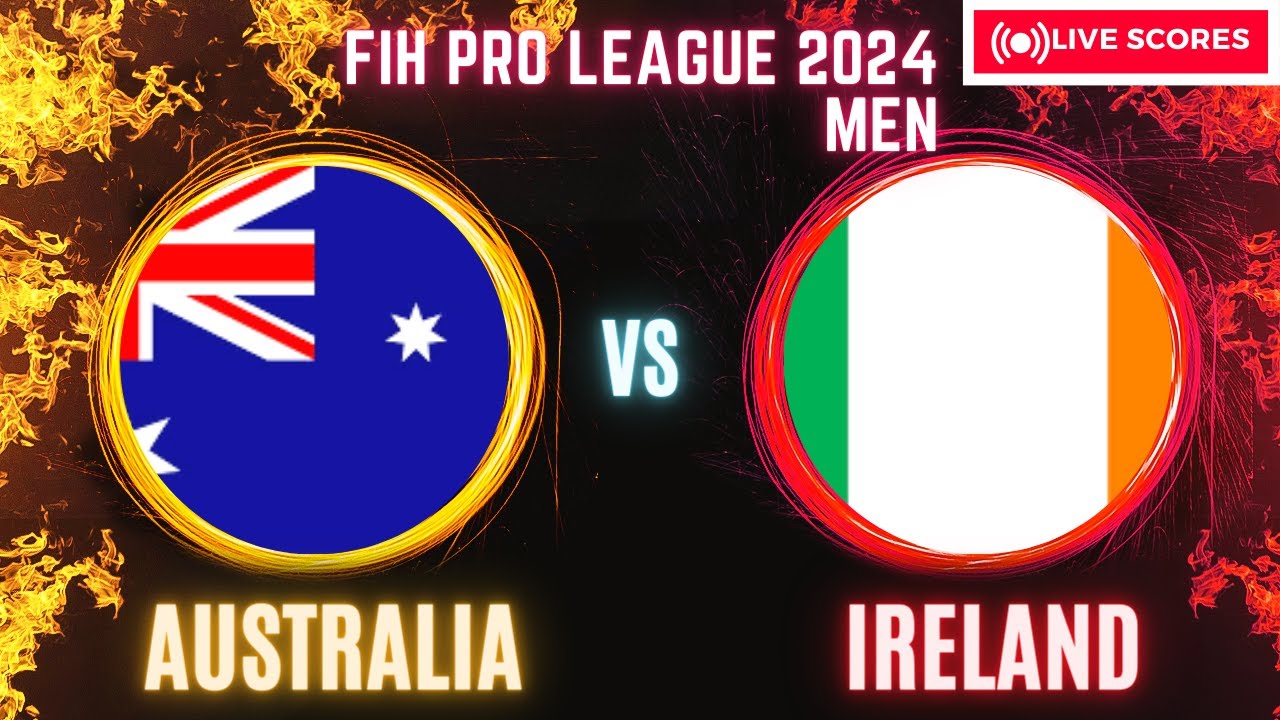Ireland Vs Australia Hockey Live FIH hockey Pro league 2024 YouTube