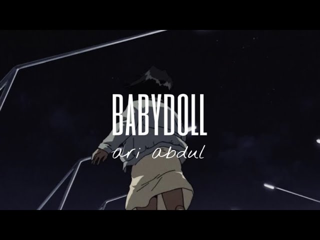 babydoll - ari abdul // slowed + reverb class=