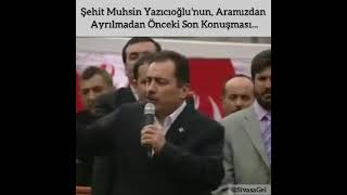 Muhsin Yazıcıoğlunun Son Konuşması.. Rahmetle Ve Özlemle...