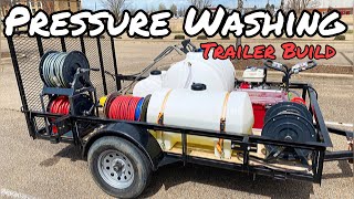 $6000 PRESSURE WASHING TRAILER BUILD WALKTHROUGH