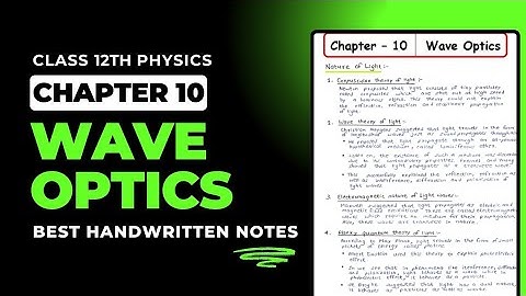 Wave Optics - Best Handwritten Notes PDF || Class 12th Physics Chapter 10 Handwritten Notes