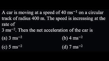 A car is moving at a speed of 40 ms−1 on a circular track of radius 400 m.  MTS 03 Q27