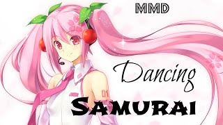 【VOCALOID MMD】 Dancing Samurai 【Sakura Miku】