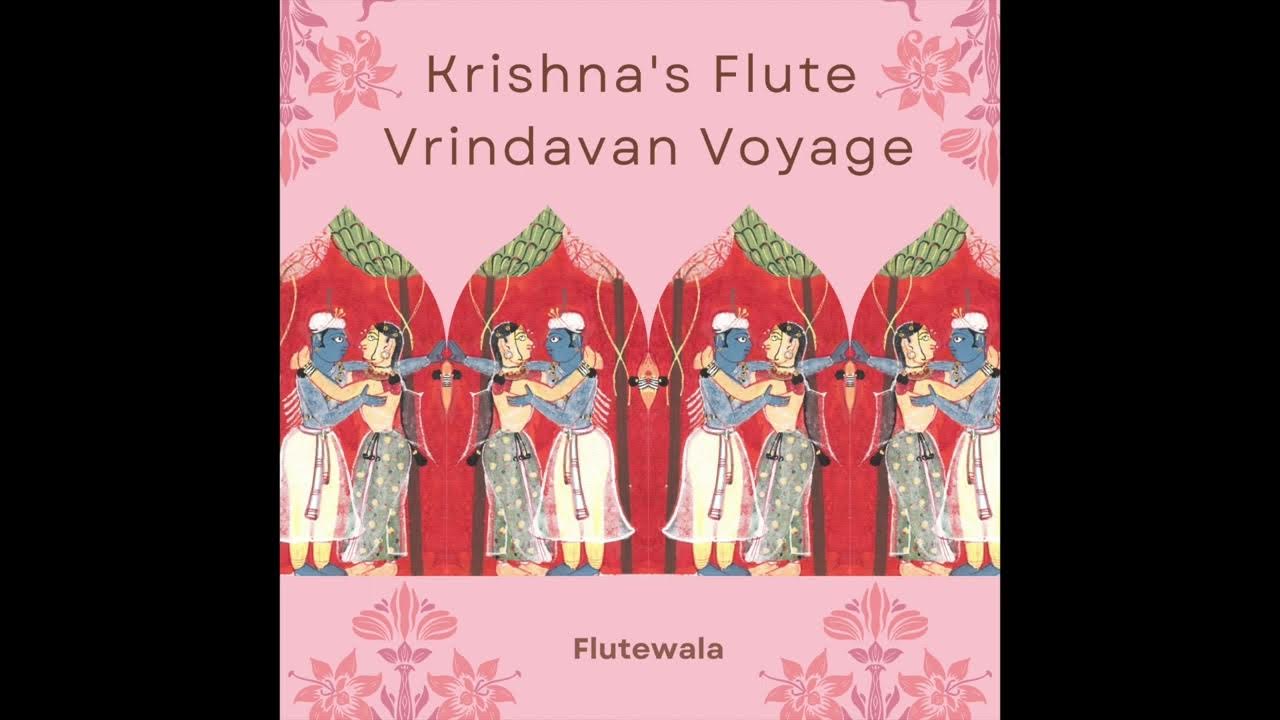 Enchanting Krishna's Flute | Vrindavan Voyage | Mystic Flute | Indian Instrumental Music Enchanting Krishna's Flute | Vrindavan Voyage | Mystic Flute | Indian Instrumental Music
