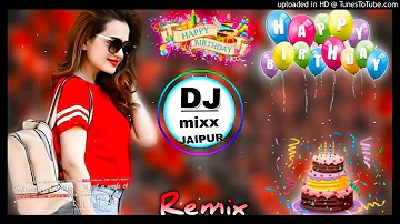 Haye Re Mere Yaar Ka Birthday Dj Remix||Happy Birthday Song||Haryanvi New Song 2021||Dj Mixx Jaipur