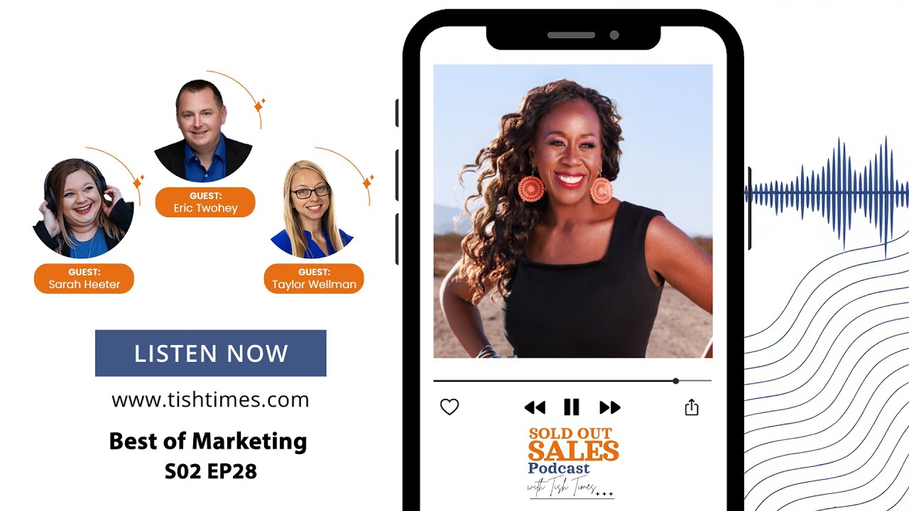Best of Marketing Season 2 Advice | Sold Out Sales w/ Tish Times S02EP28