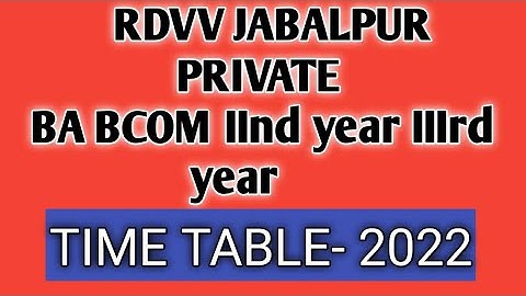 RDVV JABALPUR PRIVATE BA BCOM IInd year IIIrd year TIME TABLE/RDVV PRIVATE EXAM DATE 2022
