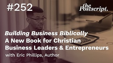 Building Business Biblically, A New Book for Christian Business Leaders & Entrepreneurs