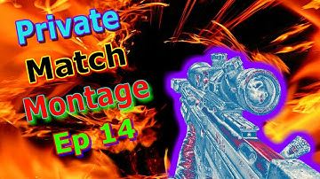 Black Ops 2 | Private Match Montage | Ep 14