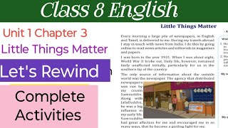 Class 8 English Unit 1 Chapter 3 Little Things Matter Complete Activities | Let's Rewind #class8