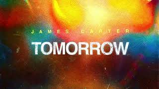 James Carter - Tomorrow (Extended Mix)