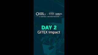 Day 2 Recap at GITEX Impact
