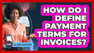 How Do I Define Payment Terms For Invoices?