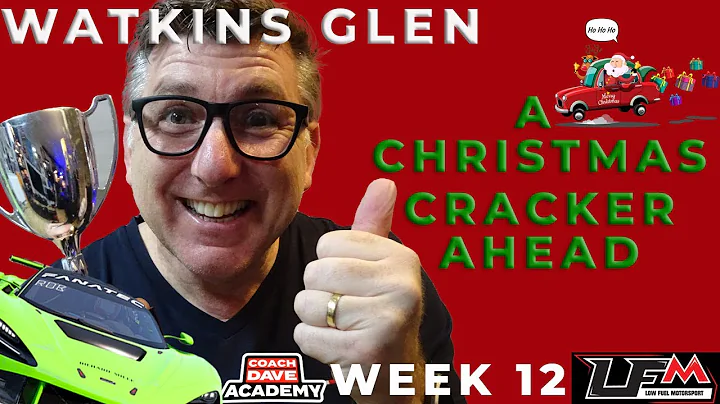 A Christmas Cracker this week. Watkins Glen LFM Week 12. Let's Practice.