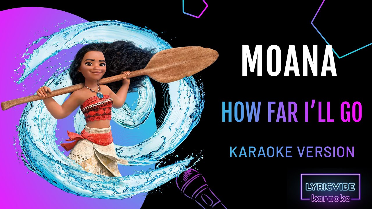 Moana How Far I Ll Go Karaoke Auli'i Cravalho - How Far I'll Go (From "Moana"/Disney) - Karaoke With