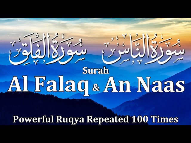 Surah Al-Falaq u0026 An-Naas Repeated 100 Times With English Translation class=