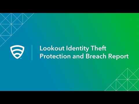 Lookout Identity Theft Protection and Breach Report