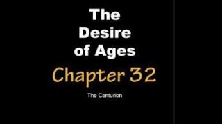 DESIRE OF AGES :      Chapter 32: The Centurion