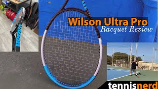 WILSON ULTRA PRO RACQUET REVIEW - The update to the Ultra Tour