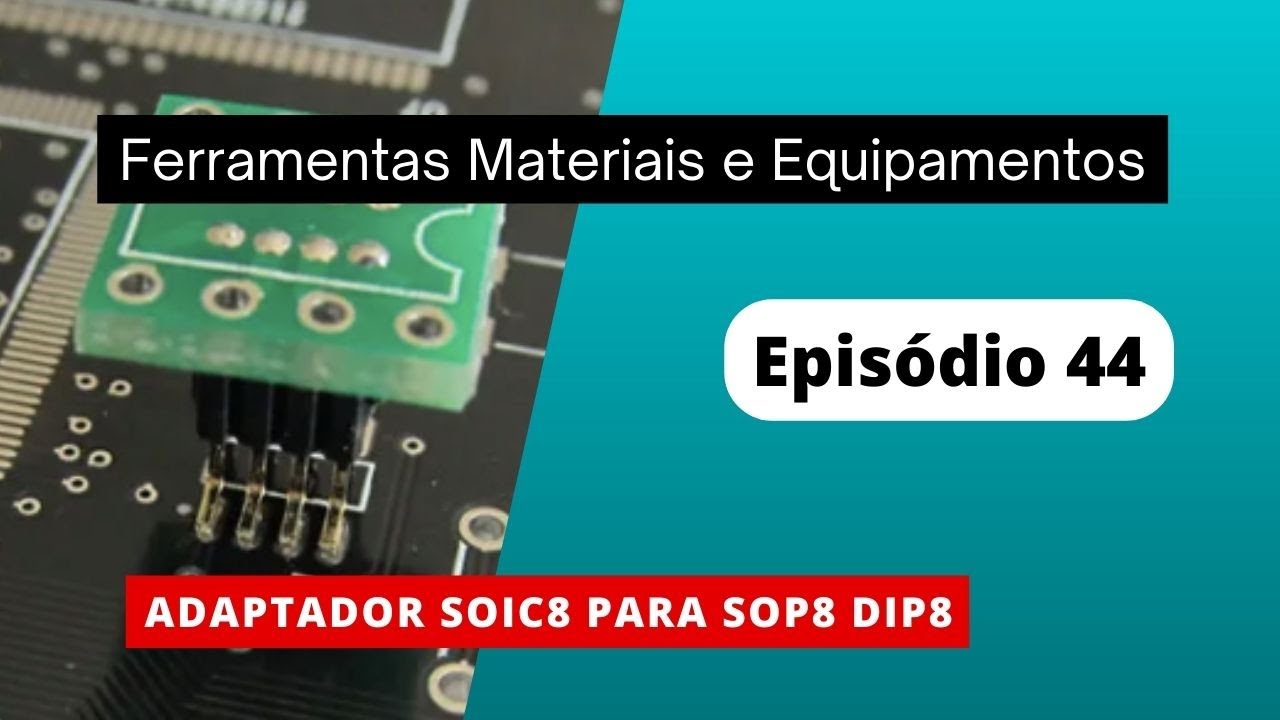 44 - Ferramentas, Materiais e Equipamentos: Adaptador soic8 para sop8 ...