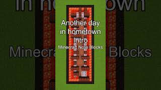 Another day in hometown - Intro - Minecraft Note Blocks