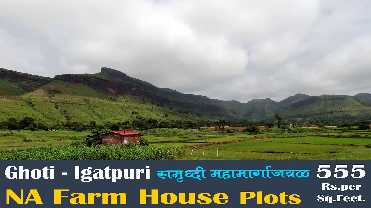 Igatpuri Ghoti NA Farm House / Second Home Plots Near Samruddhi