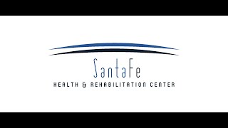 Santa Fe Health & Rehabilitation Center - Virtual Tour