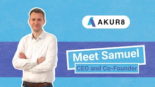 Meet Samuel - CEO and Co-Founder @ Akur8