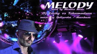 Melody (bachata sensual) Dj Lucky vs Tokamadera (prod by Maximo Music)