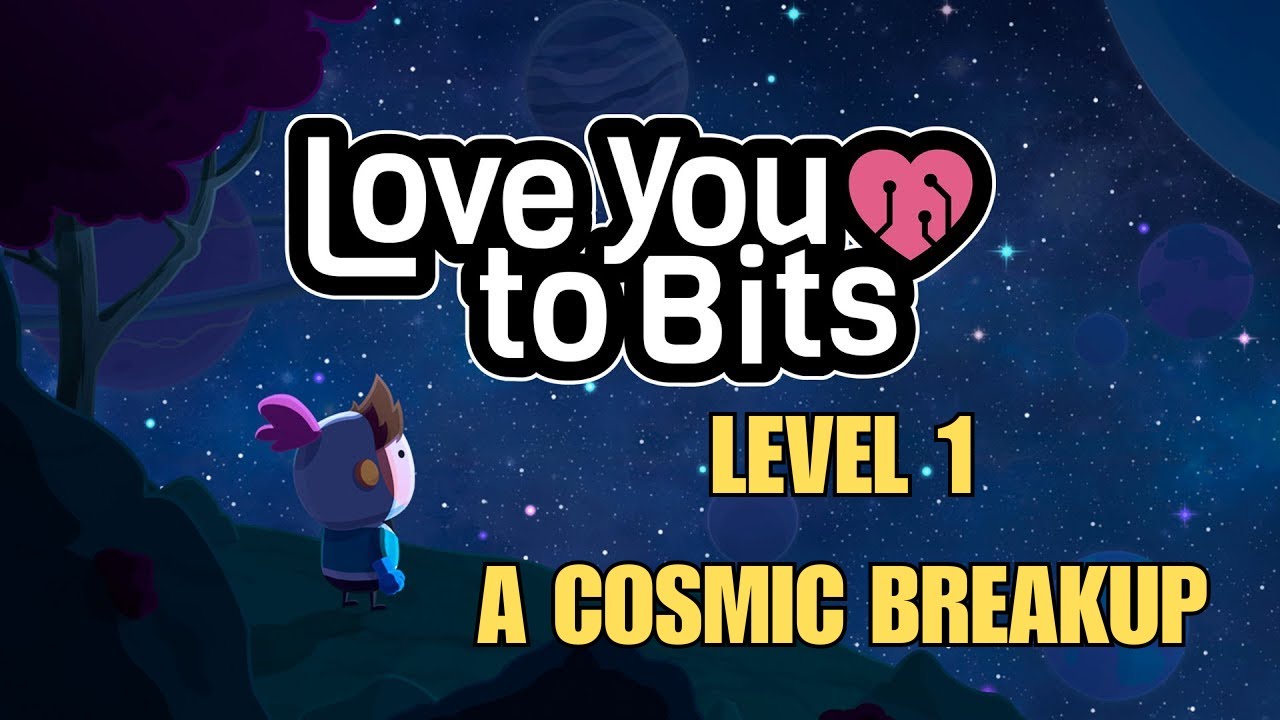 Love You To Bits Level 1 Cosmic Break Up WITH MEMORIES Gameplay Walkthrough