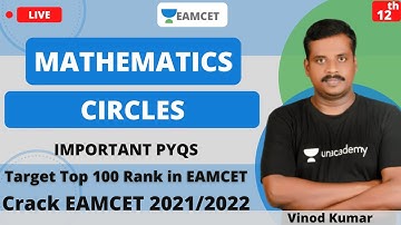 Unacademy EAMCET | Mathematics | Circles | Important PYQs