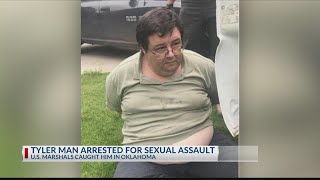 Tyler man arrested in Oklahoma for Sexual Assault of a Child