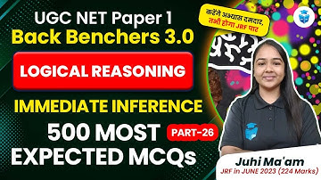 Immediate Inference | UGC NET Paper-1 Logical Reasoning Most Expected MCQs | Juhi Mam JRFAdda