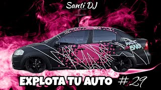 EXPLOTA TU AUTO 🔥 ENGANCHADO TURREO RKT #29 (LO MAS SONADO 2024) - Santi DJ